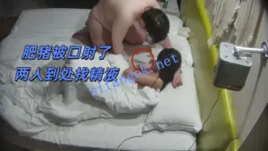 酒店偷拍❤200斤的肥猪男死缠烂打也能短期拥有高颜值女孩